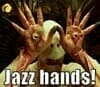 jazzhands.jpeg